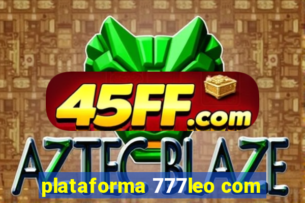 plataforma 777leo com